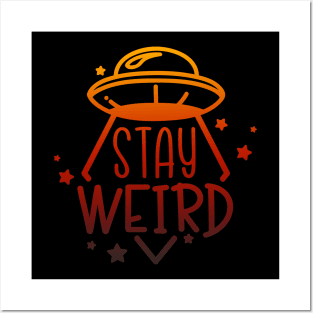 Stay Weird - UFO (Red Ash) Posters and Art